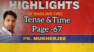 PKMukherjee//Highlights//Tense& Time