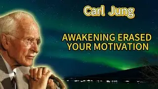 Why You Lack MOTIVATION After Spiritual Awakening#Carl  Jung