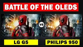 Which OLED Reigns Supreme? LG G5 vs Philips 950 Comparison
