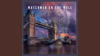 Watchmen on the wall