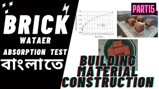 [Part-15 ] Brick Lecture  II Absorption Test Of Brick II Building Material Construction