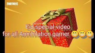 Eid special video for all Annihilation gamer || annihilation main version realised date 🥰🥰🥰