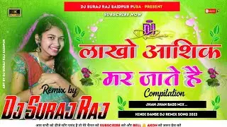 Lakho Aashik Mar Jate He Meri Ek Musakan Me (Hindi Hard Dj Remix) Remix By Dj Suraj Raj Saidpur Pusa