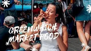 GREENWICH MARKET FOOD GUIDE (RIGHT NEXT TO GREENWICH PARK)