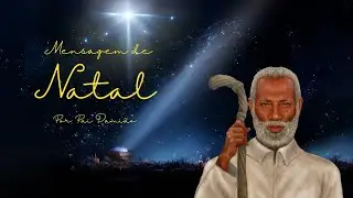 MENSAGEM DE NATAL DE PAI DAMIÃO 