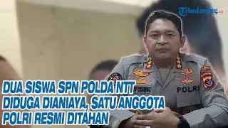 Dua Siswa SPN Polda NTT Diduga Dianiaya, Satu Anggota Polri Resmi Ditahan