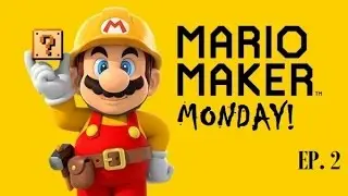 Wii U - Super Mario Maker Mondays: EP 2