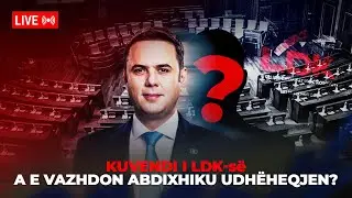 🔴 LIVE- Kuvendi i LDK-së, a e vazhdon Abdixhiku udhëheqjen e LDK?