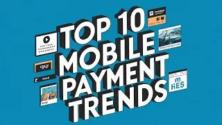 Top 10 Mobile Payment Trends Changing Transactions Today
