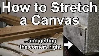 Stretching Canvas Getting Neat Corners On a Frame Stretcher Bars for Oil & Acrylic Painting Tutorial