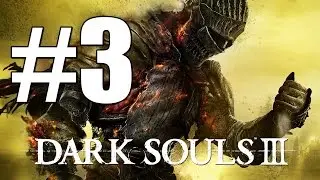 Dark Souls 3 Gameplay Walkthrough Part 3: Cell Key Location