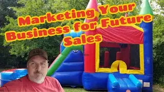 Marketing  your Inflatable Business for Future Sales