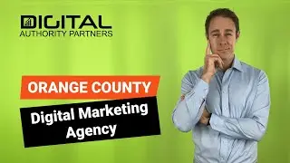 Digital Marketing Agency   Orange County California