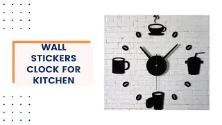 Best Kitchen Clocks | Sticker Wall Clock Decal Kit | Decorative kitchen wall clocks ll Voggh Ltd