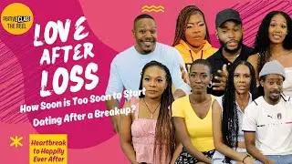 Love After Loss: How soon is too soon to start dating after a break up?/ Creative Class/ The Reel