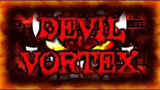 Devil Vortex (Extreme Demon) by Rustam | On Stream | Geometry Dash