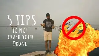 5 Tips to NOT Crash Your Drone