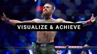 VISUALIZE & ACHIEVE - Conor McGregor Motivation