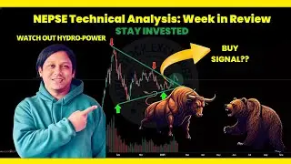 3 Easy Ways to Master NEPSE! Weekly Analysis and Identify Bullish & Bearish Signals!