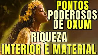 OS MELHORES PONTOS DE OXUM para PROSPERIDADE | CANTO DO RIO ENRIQUECE A ALMA| Pontos de Umbanda 2026