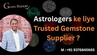 Astrologers ke liye Trusted Gemstone Supplier ? | Gemstone Wholesaler M 9376845665