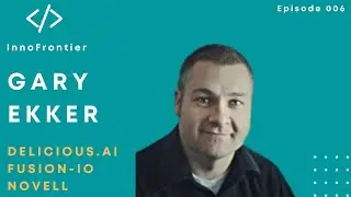 Gary Ekker | DeliciousAI + Fusion-IO + Novell | InnoFrontier | 006