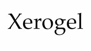 How to Pronounce Xerogel