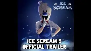 ICE SCREAM 5 OFFICIAL TRAILER (FANMADE)
