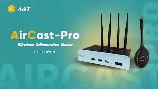AirCast Pro | BYOD | BYOM | Wireless collaboration Solution | A&T Video Networks