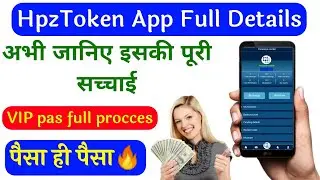 HpzToken App/online earning app/HpzToken Crypto currency app/free VIP pas 🔥/per day 500 rs income