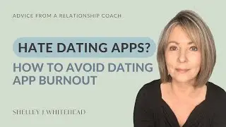 Hate dating apps? How to avoid dating app burnout