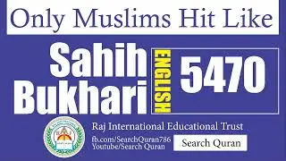 Sahih Bukhari 5470 English Bukhari Sharif Hadith No 5470