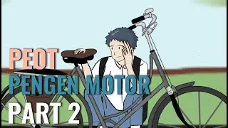 PEOT PENGEN MOTOR PART 2 - Animasi Sekolah
