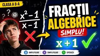 Fractii algebrice - Algebra - clasa a 8-a