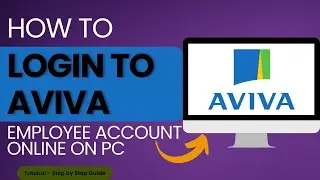 How to Log Into Aviva Employee Account  Online?