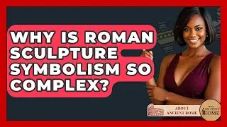Why Is Roman Sculpture Symbolism So Complex? - All About Rome