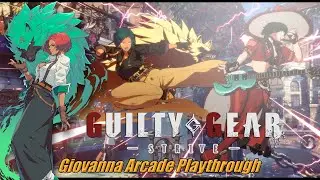 Guilty Gear -Strive- (PC/Steam) - Giovanna Arcade Playthrough
