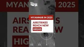 Myanmar&rsquo;s air campaign reached new highs in 2025
