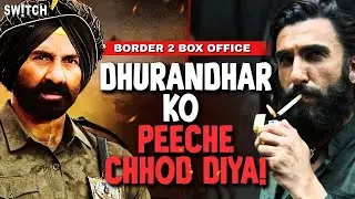 BORDER 2 BOX OFFICE COLLECTION: Dhurandhar Ko Peeche Chhodh Diya!
