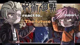 Jjk react to the Future/jjk react to/jjk season 3 episode 5/passion/gacha react to/react to
