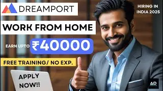 Work From Home Job 2025 | Dreamport Hiring | No Experience Needed | Apply Now!