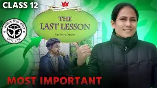 The Last Lesson |  Chapter 1 | Class 12 English ( complete in one video ) | UP Board 2026