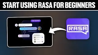 How To Start Using Rasa For Beginners 2025! (Full Tutorial)