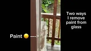 Remove Paint from Glass Windows - Two Easy Ways!