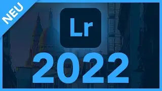 Neu in Adobe Lightroom 2022 (Version 5) Alle neuen Funktionen im &Uuml;berblick