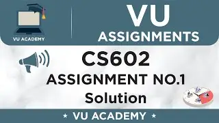 CS602 Assignment No. 1 100% Correct Solution by VU ACADEMY