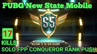 SOLO FPP CONQUEROR RANK PUSH SEASON 5 NEW STATE MOBILE GAMEPLAY
