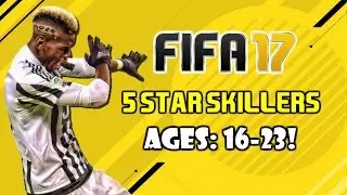 FIFA 17: BEST YOUNG 5 STAR SKILLERS (16-23)