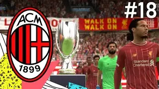 SEASON 3! UEFA SUPER CUP! FIFA 20 AC MILAN CAREER MODE #18
