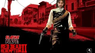 Slathe Plays: Red Dead Redemption 2 - Marston Monday - Epilogue 2 : FINALE